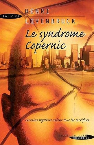 [Le ]syndrome Copernic